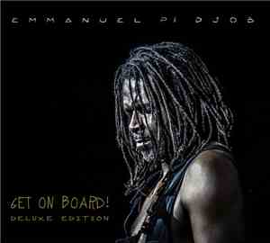 Emmanuel Pi Djob - Get On Board (DeLuxe Edition)