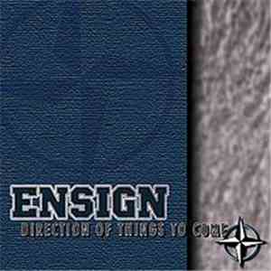 Ensign - Direction Of Things To Come