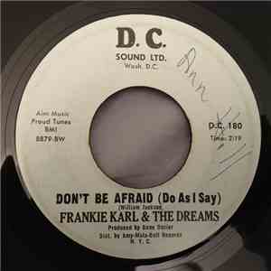 Frankie Karl & The Dreams - Don't Be Afraid (Do As I Say) / I'm So Glad