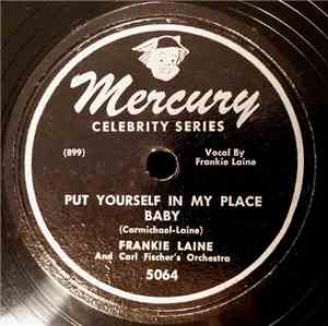 Frankie Laine And Carl Fischer's Orchestra - Put Yourself In My Place Baby / Two Loves Have I