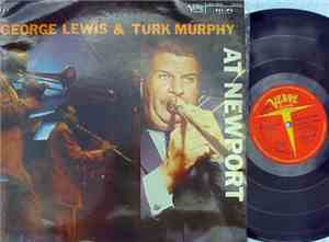 George Lewis  & Turk Murphy - At Newport