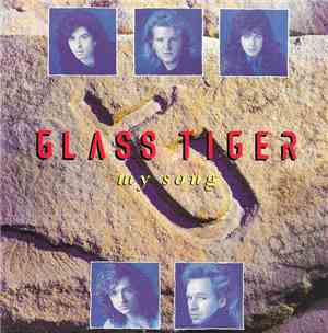 Glass Tiger - My Song