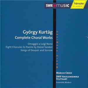 György Kurtág - Complete Choral Works