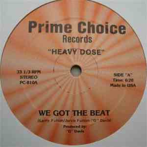 Heavy Dose - We Got The Beat