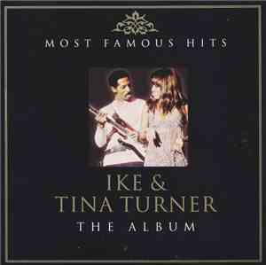 Ike & Tina Turner - The Album - Most Famous Hits (CD 1)