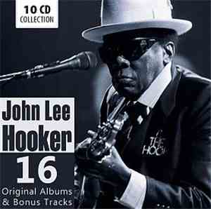 John Lee Hooker - 16 Original Albums & Bonus Tracks