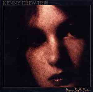 Kenny Drew Trio - Your Soft Eyes