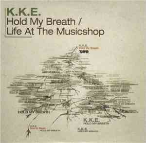 K.K.E. - Hold My Breath