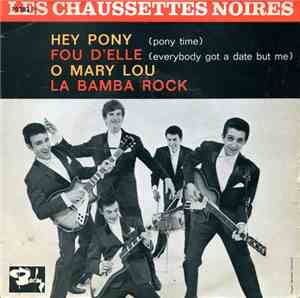 Les Chaussettes Noires - Hey Pony / Fou D'elle / O Mary Lou / La Bamba Rock