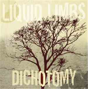 Liquid Limbs  - Dichotomy