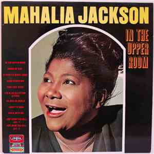 Mahalia Jackson - In The Upper Room