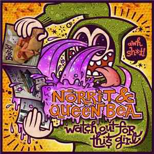 Norrit / Queen Bea - Watch Out For This Girl