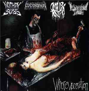Nothin' Suss / Flactorophia / Smallpox Aroma / Lacerated Tissue - 4 Way Whorevisceration