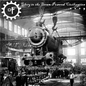 Of  - Glory To The Steam-Powered Civilization