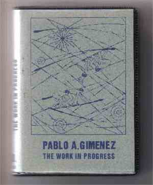 Pablo A. Gimenez - The Work In Progress