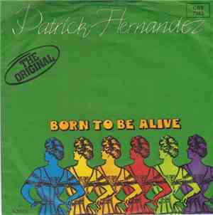 Patrick Hernandez - Born To Be Alive