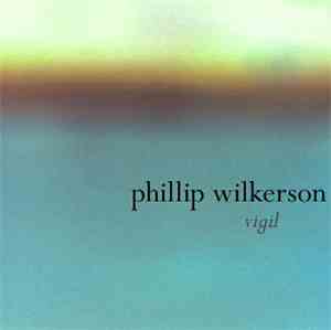 Phillip Wilkerson - Vigil