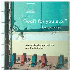 Quivver - Wait For You E.P.