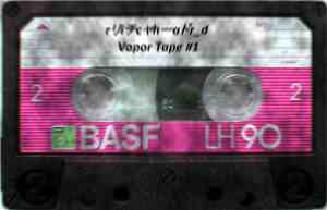 rリiチcャhーaドr_d - Vapor Tape #1
