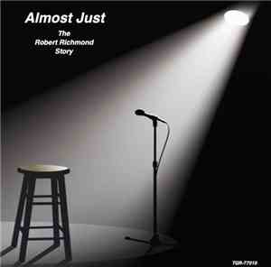 Robert Richmond - Almost Just-The Robert Richmond Story