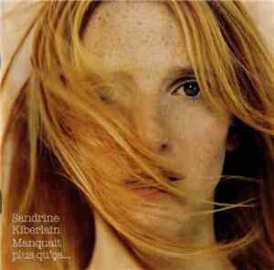 Sandrine Kiberlain - Manquait Plus Qu'Ça…