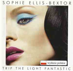 Sophie Ellis-Bextor - Trip The Light Fantastic