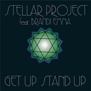 Stellar Project feat Brandi Emma - Get Up Stand Up