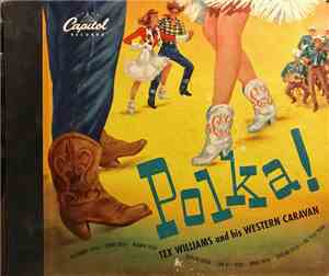 Tex Williams And His Western Caravan - Polka!
