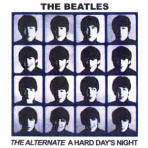 The Beatles - The Alternate A Hard Day's Night