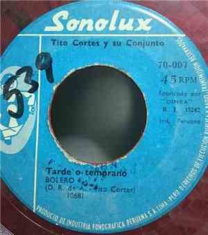 Tito Cortés - Tarde O Temprano / Si No Me Vas A Dar Nada