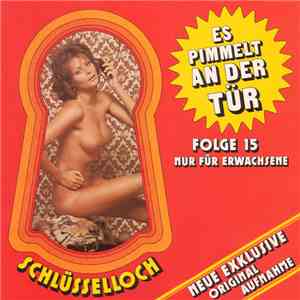 Unknown Artist - Schlüsselloch Folge 15 - Es Pimmelt An Der Tür