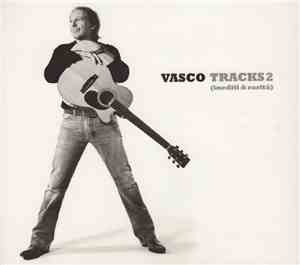 Vasco Rossi - Tracks 2 (Inediti & Rarità)