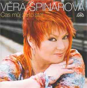 Věra Špinarová - Čas Můj Za To Stál