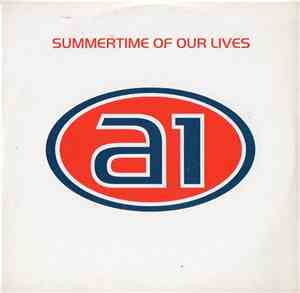A1 - Summertime Of Our Lives
