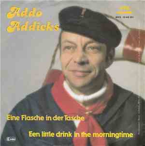 Addo Addicks - Eine Flasche In Der Tasche / Een Little Drink In The Morningtime
