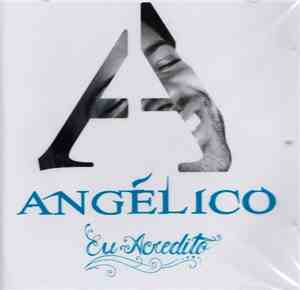 Angélico - Eu Acredito