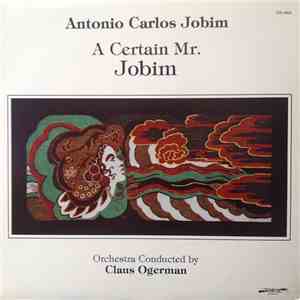 Antonio Carlos Jobim - A Certain Mr. Jobim