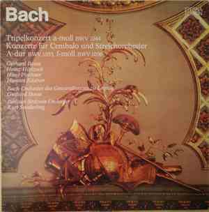 Bach - Gerhard Bosse, Heinz Hörtzsch, Hans Pischner, Hannes Kästner, Bach-Orchester des Gewandhauses zu Leipzig, Berliner-Sinfonie-Orchester, Kurt Sanderling - Cembalokonzerte BWV 1055, 1056 - Tripelkonzert BWV 1044