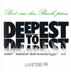 Bert Van Den Brink - Deepest To Dearest