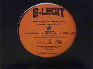 B-Legit - What U Thought / Play 2 Much