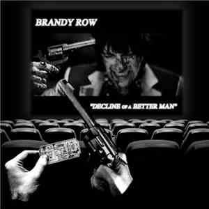 Brandy Row - Decline Of A Better Man