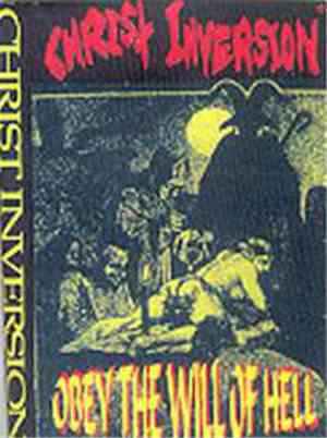 Christ Inversion - Obey The Will Of Hell