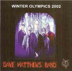 Dave Matthews Band - Winter Olympics 2002
