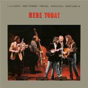 David Grisman / Herb Pedersen / Vince Gill / Jim Buchanan / Emory Gordy, Jr. - Here Today