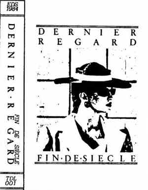 Dernier Regard - Fin De Siecle