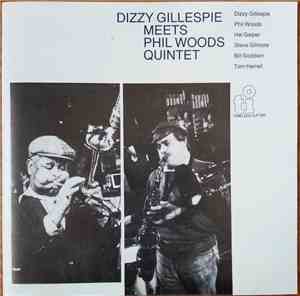 Dizzy Gillespie Meets The Phil Woods Quintet - Dizzy Gillespie Meets The Phil Woods Quintet
