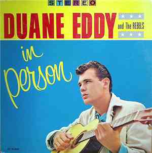 Duane Eddy And The Rebels - In Person
