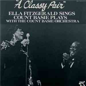 Ella Fitzgerald Sings Count Basie Plays With The Count Basie Orchestra - A Classy Pair