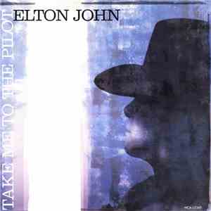Elton John - Take Me To The Pilot