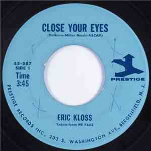 Eric Kloss - Close Your Eyes / That's The Way It Is